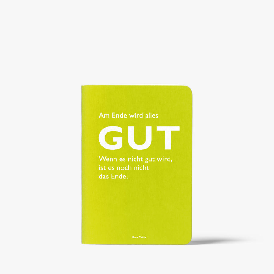 notizheft "am ende wird alles gut. wenn es nicht gut wird, ist es noch nicht das ende." oscar wilde